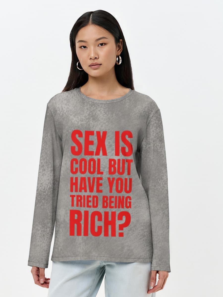 Have You Tried Being Rich? — Women's long sleeve shirt. Cotton with all-over print, Money theme